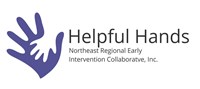 Helpful Hands, Northeast Regional Early Intervention Collaborative, Inc.