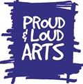 Proud and Loud Arts