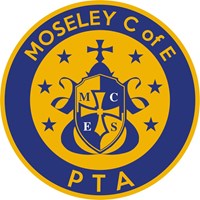 MOSELEY CHURCH OF ENGLAND SCHOOL PARENT TEACHER ASSOCIATION