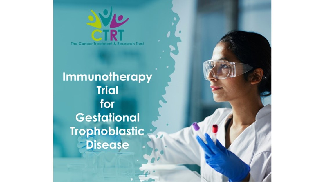 Immunotherapy Trial for Gestational Trophoblastic Disease - JustGiving