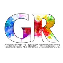 Gersch & Rox Presents