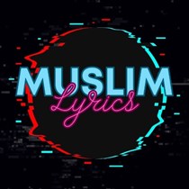 Muslim Lyrics