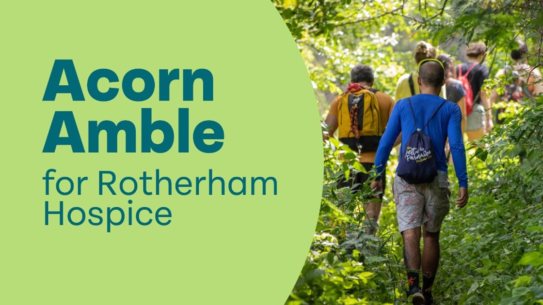 Acorn Amble for Rotherham Hospice 2025 - JustGiving