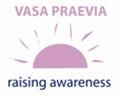 VASA PRAEVIA raising awareness